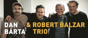 Dan BÁRTA & Robert BALZAR TRIO