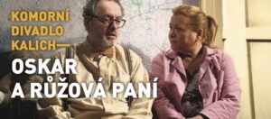 Komorní divadlo Kalich: Oskar a růžová paní